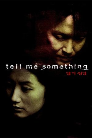 فیلم کره ای Tell Me Something 1999