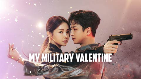 سریال کره ای My Military Valentine 2024 سریال کره ای My Military Valentine 2024